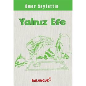 YALNIZ EFE - ÖMER SEYFETTIN (ISBN:9786053541561)