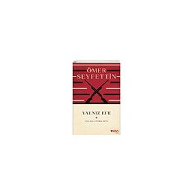 YALNIZ EFE - ÖMER SEYFETTIN (ISBN:9789754941814)