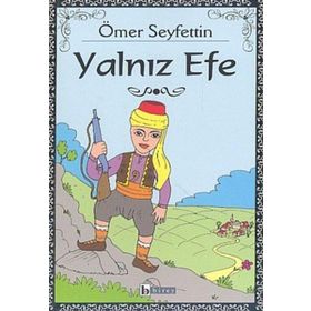 YALNIZ EFE - ÖMER SEYFETTIN (ISBN:9789755016429)