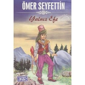 YALNIZ EFE - ÖMER SEYFETTIN (ISBN:9789756231470)