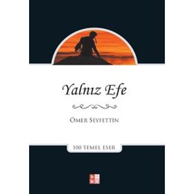 Yalnız Efe - Ömer Seyfettin