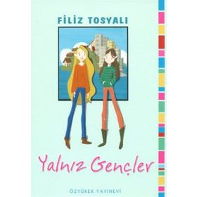 YALNIZ GENÇLER - FILIZ TOSYALI