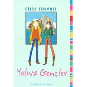 YALNIZ GENÇLER - FILIZ TOSYALI