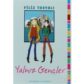 YALNIZ GENÇLER - FILIZ TOSYALI