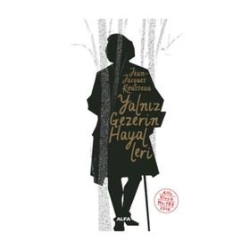 YALNIZ GEZERIN HAYALLERI - JEAN JACQUES ROUSSEAU