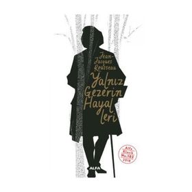 YALNIZ GEZERIN HAYALLERI - JEAN JACQUES ROUSSEAU