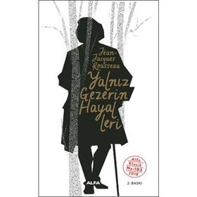 YALNIZ GEZERIN HAYALLERI - JEAN JACQUES ROUSSEAU