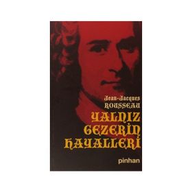 YALNIZ GEZERIN HAYALLERI - JEAN JACQUES ROUSSEAU