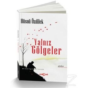 Yalnız Gölgeler - Hüsnü Özdilek