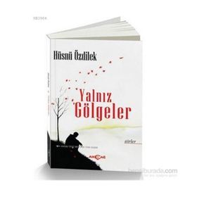 Yalnız Gölgeler - Hüsnü Özdilek