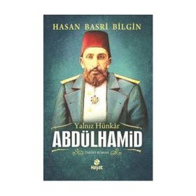YALNIZ HÜNKAR 2. ABDÜLHAMİD - HASAN BASRI BILGIN
