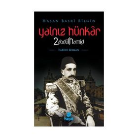 YALNIZ HÜNKAR 2. ABDÜLHAMİD - HASAN BASRI BILGIN