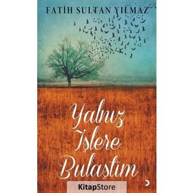 Yalnız İşlere Bulaştım - Fatih Sultan Yılmaz