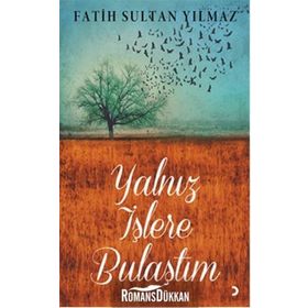 Yalnız İşlere Bulaştım - Fatih Sultan Yılmaz
