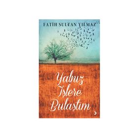 Yalnız İşlere Bulaştım - Fatih Sultan Yılmaz