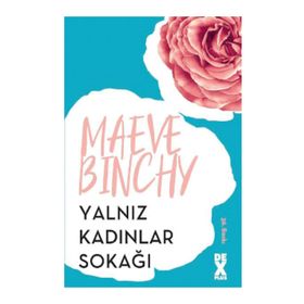 YALNIZ KADINLAR SOKAĞI - MAEVE BINCHY