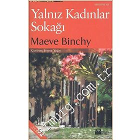 YALNIZ KADINLAR SOKAĞI - MAEVE BINCHY
