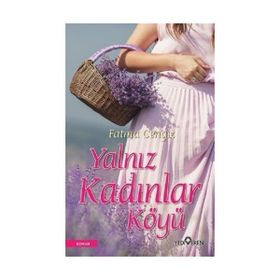 Yalnız Kadınları Köyü - Fatma Cengiz
