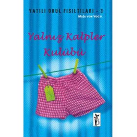 YALNIZ KALPLER KULÜBÜ YATILI OKUL FISILTILARI 3 - MAJA VON VOGEL