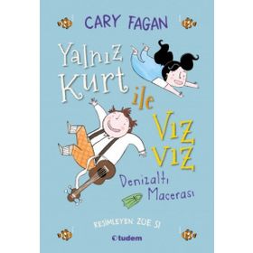 Yalnız Kurt İle Vızvız - Denizaltı Macerası - Cary Fagan