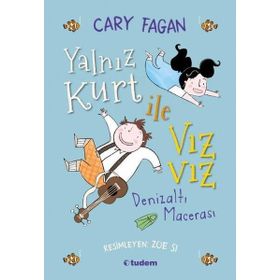 Yalnız Kurt İle Vızvız - Denizaltı Macerası - Cary Fagan