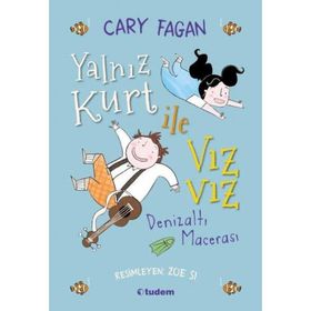 Yalnız Kurt İle Vızvız - Denizaltı Macerası - Cary Fagan