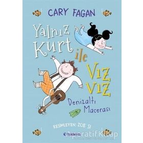 Yalnız Kurt İle Vızvız - Denizaltı Macerası - Cary Fagan