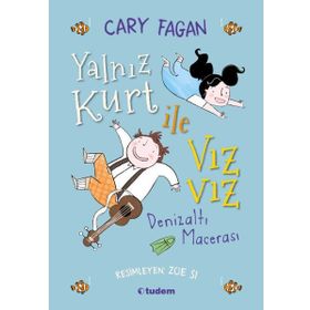 Yalnız Kurt İle Vızvız - Denizaltı Macerası - Cary Fagan