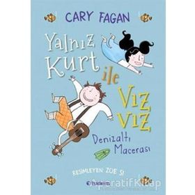 Yalnız Kurt İle Vızvız - Denizaltı Macerası - Cary Fagan