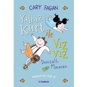 Yalnız Kurt İle Vızvız - Denizaltı Macerası - Cary Fagan