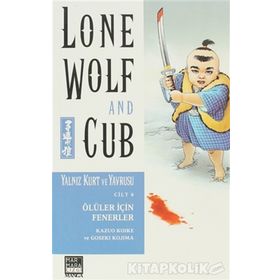 Yalnız Kurt ve Yavrusu Cilt 6 - Ölüler İçin Fenerler - Kazuo Koike