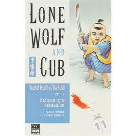 Yalnız Kurt ve Yavrusu Cilt 6 - Ölüler İçin Fenerler - Kazuo Koike