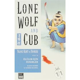Yalnız Kurt ve Yavrusu Cilt 6 - Ölüler İçin Fenerler - Kazuo Koike