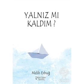 Yalnız Mı Kaldın? Yoksa Yalnız Mıydın? - Samet Pak