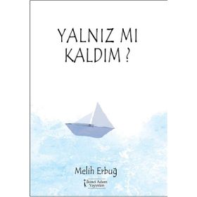 Yalnız Mı Kaldın? Yoksa Yalnız Mıydın? - Samet Pak