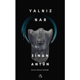 Yalnız Nar - Sinan Antun