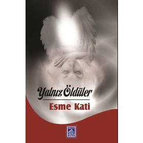 Yalnız Öldüler - Esme Kati