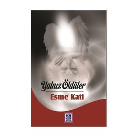 Yalnız Öldüler - Esme Kati