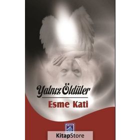 Yalnız Öldüler - Esme Kati
