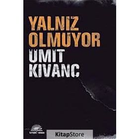 YALNIZ OLMUYOR - ÜMİT KIVANÇ