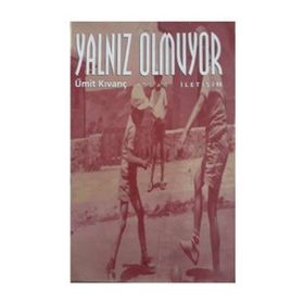 YALNIZ OLMUYOR - ÜMİT KIVANÇ