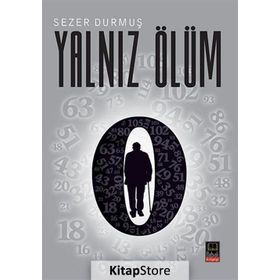 YALNIZ ÖLÜM - SEZER DURMUŞ