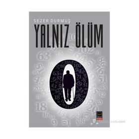 YALNIZ ÖLÜM - SEZER DURMUŞ