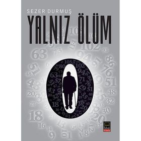 YALNIZ ÖLÜM - SEZER DURMUŞ