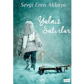 Yalnız Satırlar - Sevgi Eren Akkaya