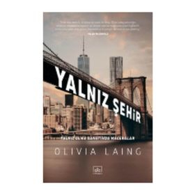 Yalnız Şehir - Olivia Laing