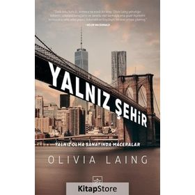 Yalnız Şehir - Olivia Laing