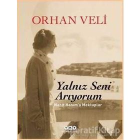 Yalnız Seni Arıyorum - Orhan Veli Kanık