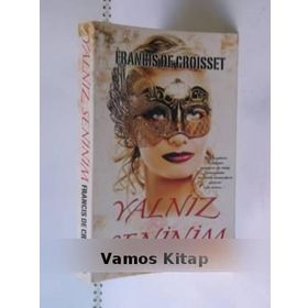 YALNIZ SENINIM - FRANCIS DE CROISSET
