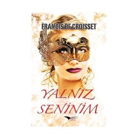 YALNIZ SENINIM - FRANCIS DE CROISSET